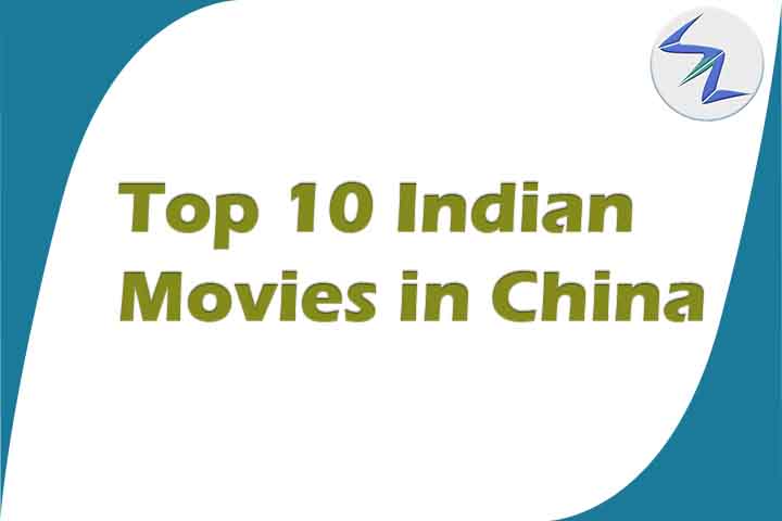 Top 10 Indian Movies Box Office Collection in China